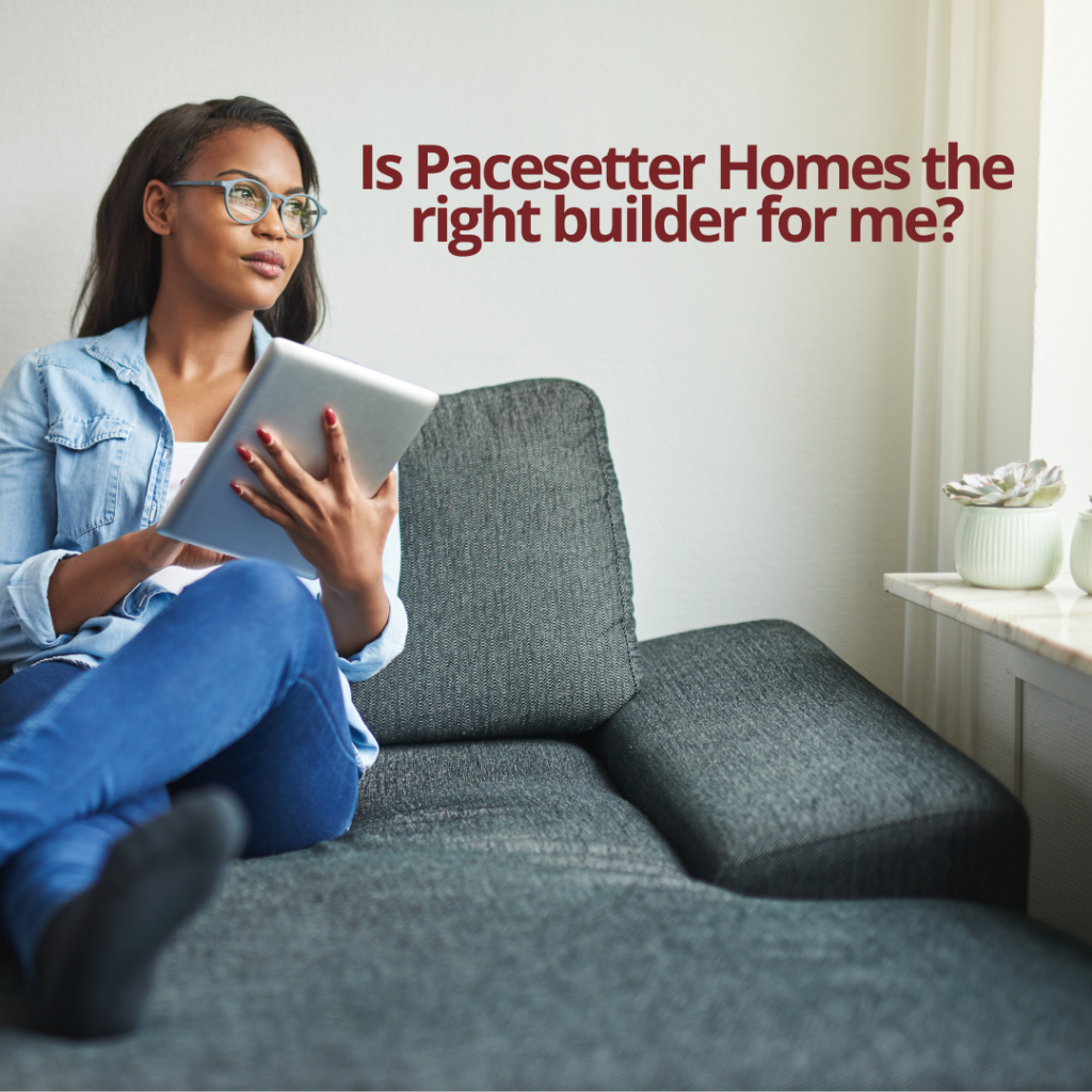 blog - Is-Pacesetter-Homes-the-right-builder-for-me